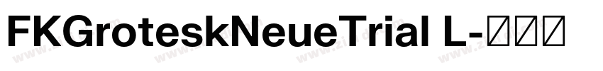 FKGroteskNeueTrial L字体转换